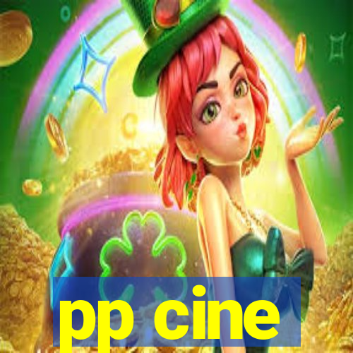 pp cine